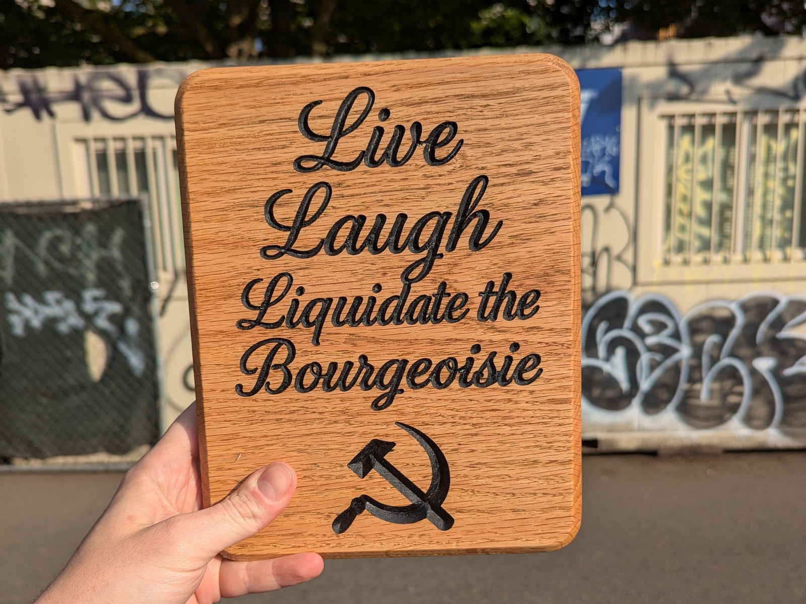 Live Laugh Liquidate — Oak, script lettering filled black, beeswax and mineral oil finish